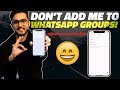 How to Stop Someone From Adding You to WhatsApp Groups
