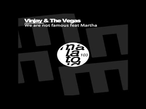 Vinjay , The Vegas feat. Martha - We Are Not Famous (Original Mix) OFFICIAL TEASER VIDEO