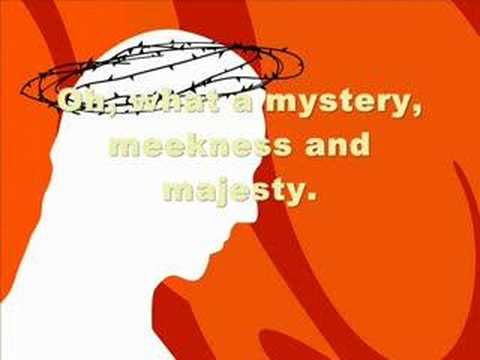 Meekness and majesty (with lyrics)