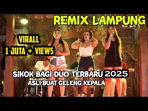 REMIX LAMPUNG SIKOK BAGI DUO LATEST REMIX 2022!!!!!