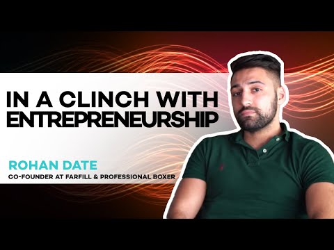 In a clinch with entrepreneurship | Ep 25 w/ Rohan Date, Co-Founder at Farfill & Professional Boxer