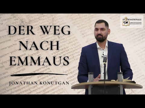 Von völliger Enttäuschung zur brennenden Begeisterung | Emmaus | Jonathan Konutgan  | ICG - BiBi