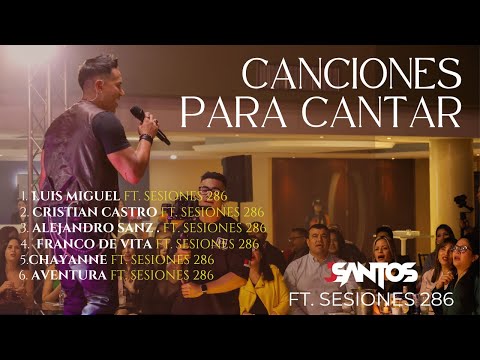 JSANTOS FT. SESIONES 286 | Canciones para cantar