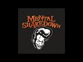 MENTAL SHAKEDOWN - Trail Of Destruction