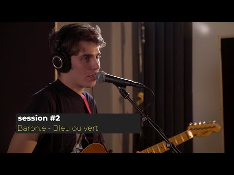 Baron.e - Bleu ou vert | Eleven Oaks Sessions