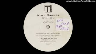 B - Noel Sanger - Give It 2 U (Dub)