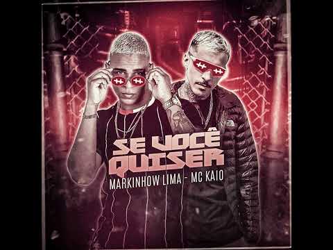 MARKINHOW LIMA- FEAT MC KAIO , SE VC QUISER. #bregafunk