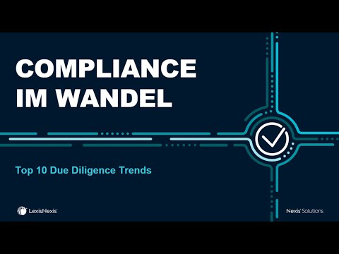 Webinar: Compliance im Wandel: Nexis Diligence+ und die Top 10 Due Diligence Trends