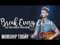 Break Every Chain Elevation Worship