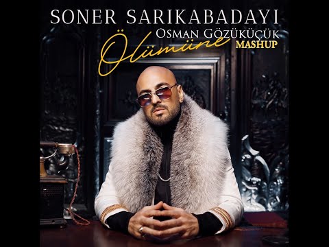 Soner Sarikabadayi - Ölümüne (Osman Gozukucuk Mashup)