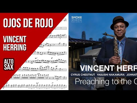 Vincent Herring on "Ojos de Rojo" (Preaching to the Choir) - Solo Transcription for Alto Sax