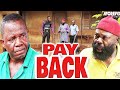 PAY BACK - Component Of You (CHIWETALU AGU, PRINCE EMEKA ANI, JERRY WILLIAMS) FULL NIGERIAN MOVIES