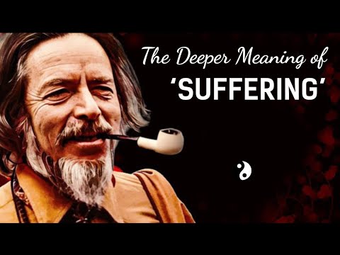 If You’re Suffering, You Need to Hear This | Alan Watts || Alan Watts