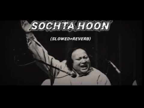 SOCHTA HOON song -|| nusrat fateh ali khan || (slowed+reverb) || RICH LOFI || #trending #lofi #lofi