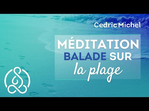 Méditation guidée : Balade sur la PLAGE 🎧🎙 Cédric Michel