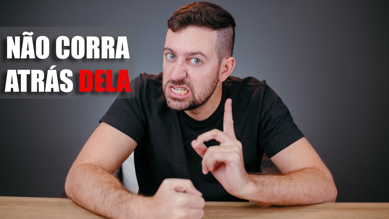 NÃO Corra mais Atrás de Mulher