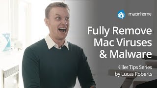 Six Easy Steps to Fully Remove Mac Viruses & Malware