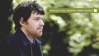 XLR8R Podcast 438: Andrew James Gustav
