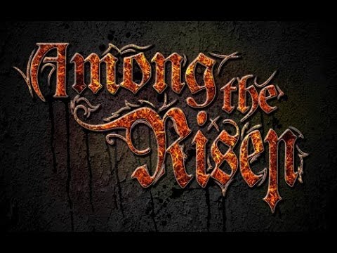 AMONG THE RISEN - Unscathed