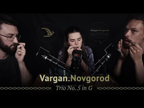 Vargan Trio No. 5 in G // Vargan.Novgorod
