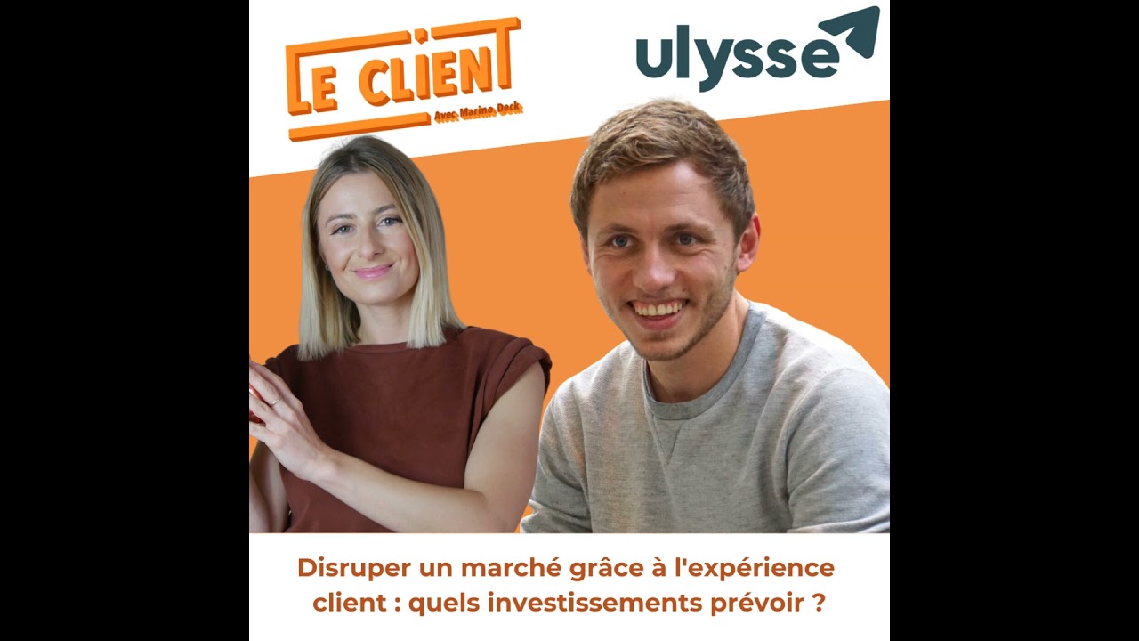 #2 - Axel Guidicelli - Ulysse : Redonner de la valeur à un service historiquement médiocre grâce à la relation client