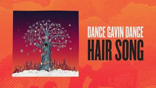 Dance Gavin Dance - Hair Song