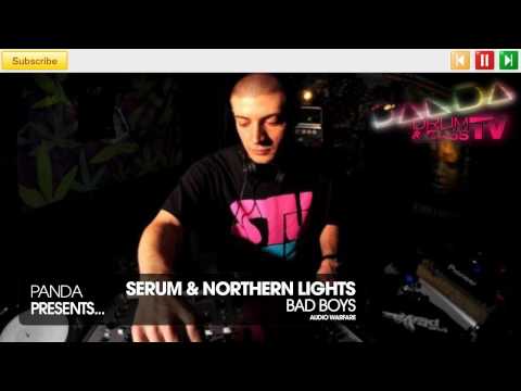 Serum & Northern Lights - Bad Boys
