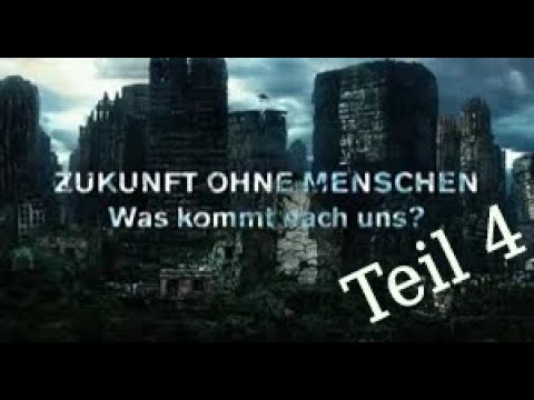 Zukunft ohne Menschen | 25 Jahre - 100 Jahre | Supercut | Part 4