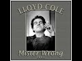 Lloyd Cole - Mister Wrong (1993)