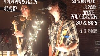 Margot and the Nuclear So and So's - Coonskin Cap - 4/1/2012
