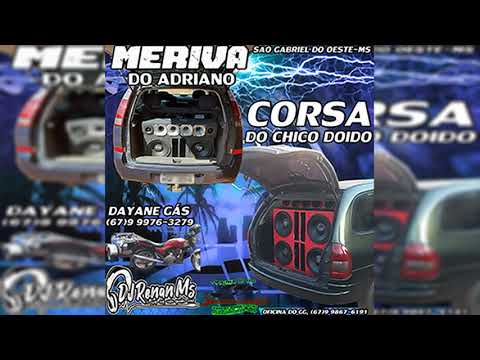 CD CORSA DO CHICO DOIDO E MERIVA DO ADRIANO DE SÃO GABRIEL DO OESTE - MS - DJ RENAN MS