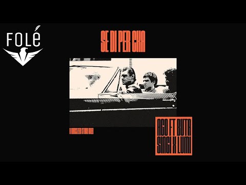AGO x BUTA x SINGI x LUMI B - Se di per qka