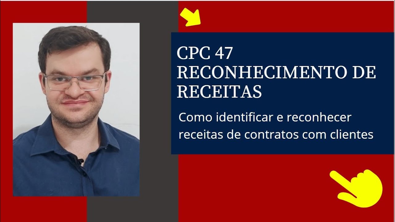 CPC 47 - Reconhecimento de receitas em contratos com clientes