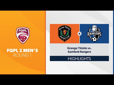 FQPL 2 Men's R1 - Grange Thistle vs. Samford Rangers Highlights