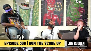 The Joe Budden Podcast - Run The Score Up