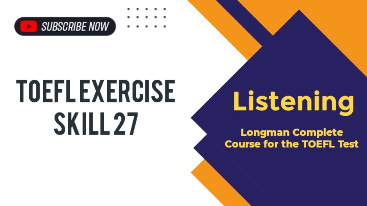 TOEFL Exercise 27 Listening Longman Part C