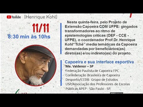 11/11/2021 – Capoeira e sua interface esportiva – Me. Valdenor-SP