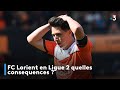 FC Lorient en Ligue 2 quelles consequences ?