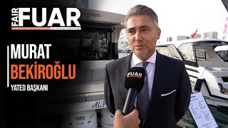 YATED Yönetim Kurulu Başkanı Murat Bekiroğlu “Deniz Tutkunları Bosphorus Boat Sh
