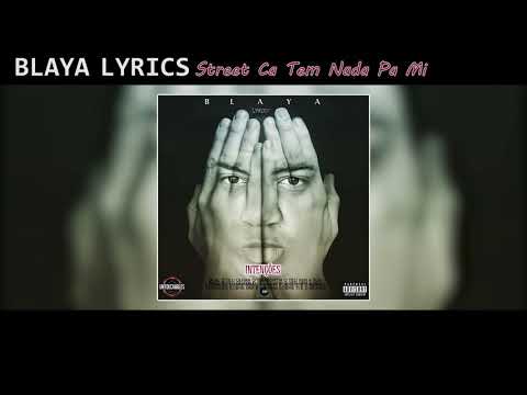 Blaya Lyrics - Street Ca Tem Nada Pa Mi (Audio)