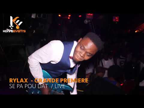 Rylax  -  Se Pa Pou Dat  Live @  [ Grande Premiere / Atrium with 5Lan ]