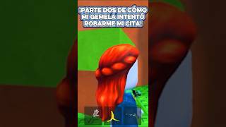 ¡Parte dos de cómo mi gemela intentó robarme mi cita! #roblox #chismes #storytime