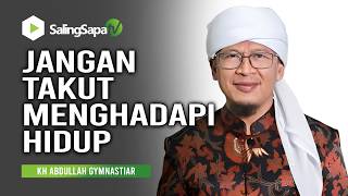 Download lagu Jangan Takut Menghadapi Hidup - KH Abdullah Gymnastiar mp3