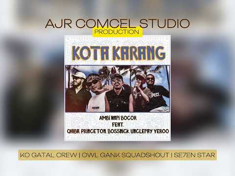 AMBI NAPI BOCOR - KOTA KARANG feat. QHIBA, UNCLEPAYYERO, PRINCETON & BOSSNICK (Official Audio)