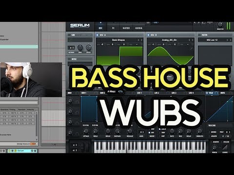 How To Bass House Wubs + Process
