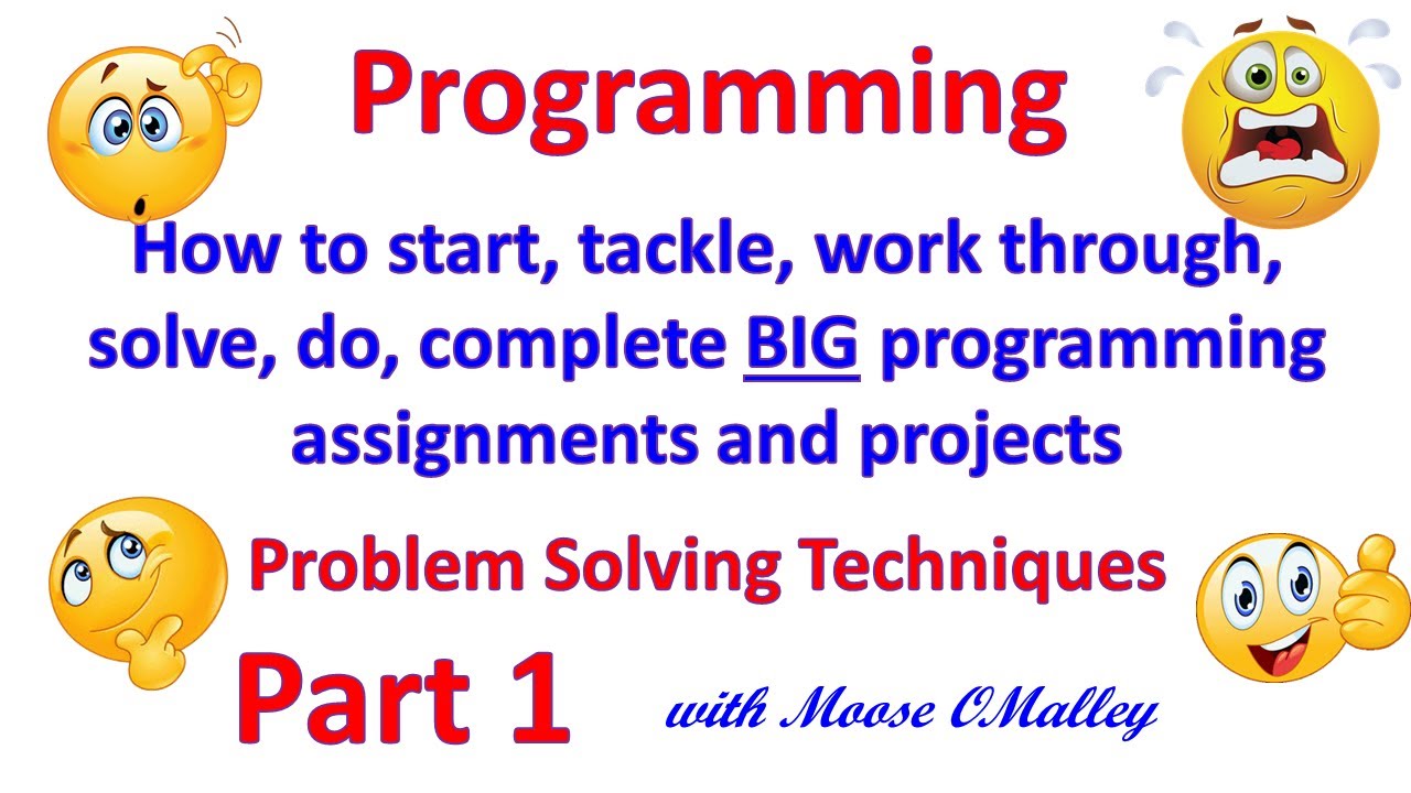 Programming - How to Solve Big Programming Assignments/Projects (Problem Solving Techniques) Part 01