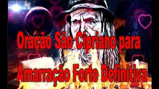 Oração São Cipriano para Amarração Forte Definitiva
