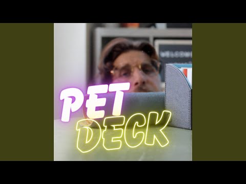 PET DECK