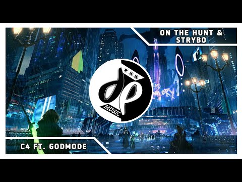 ON THE HUNT & Strybo & Godmode - C4 | DEM