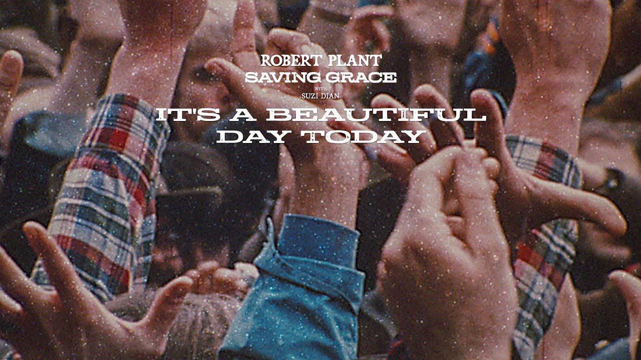 Robert Plant - It's a Beautiful Day Today (Official Music Video) - YouTube